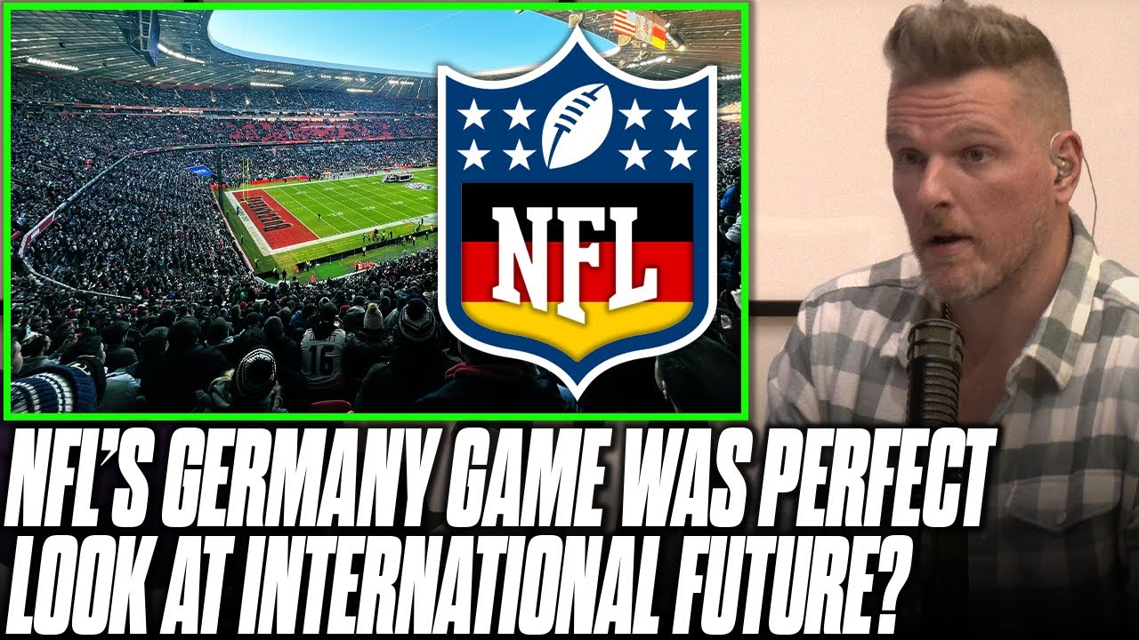The NFL's First Germany Game Is EXACTLY What They Want International Games To Be | Pat McAfee Reacts