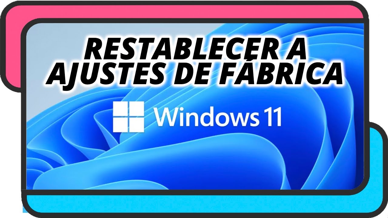 Como formatear Windows 11 | Restablecer a ajustes de fábrica