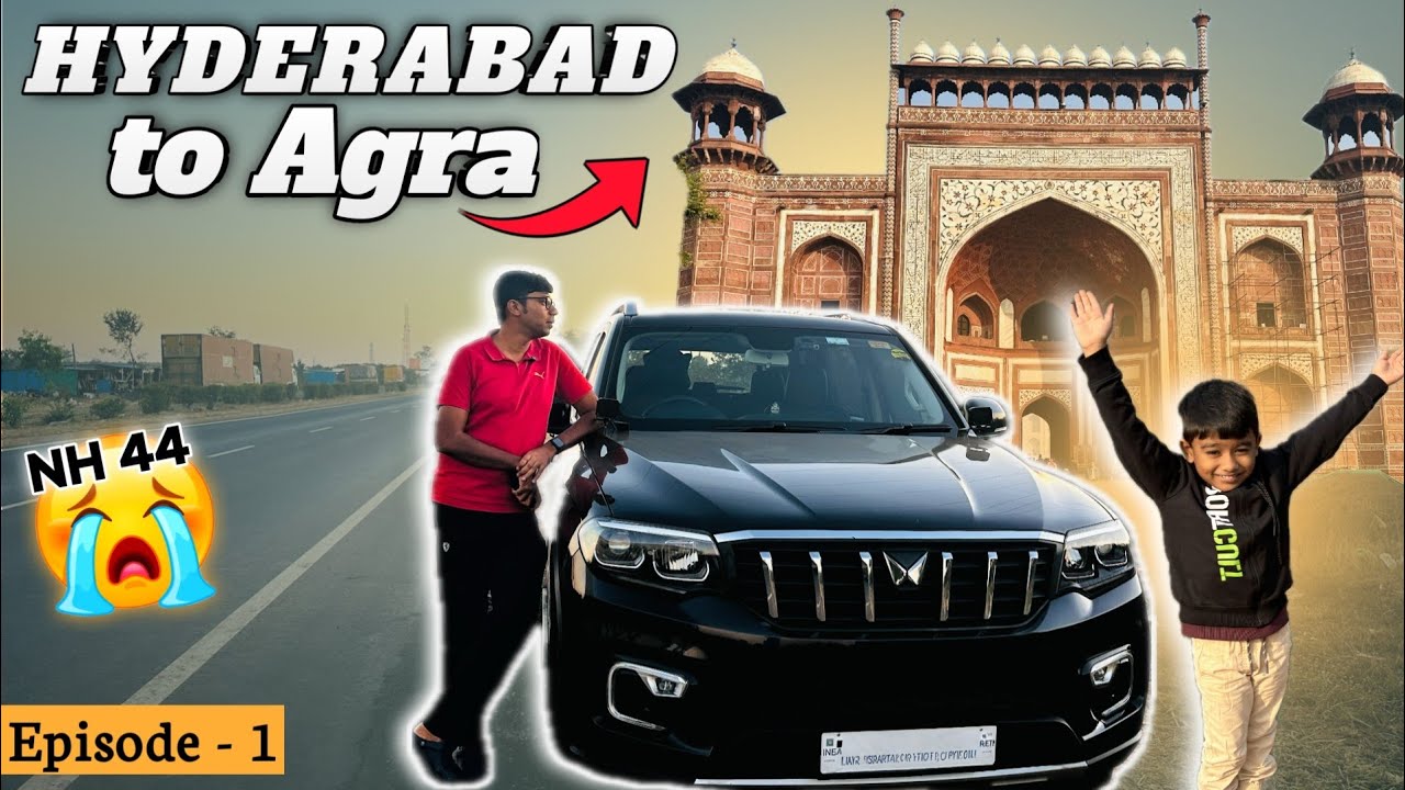 Epic Road Trip: Hyderabad to Agra in a Mahindra Scorpio N | NH44 Bad Shape | Adventure, Food & Fun!!