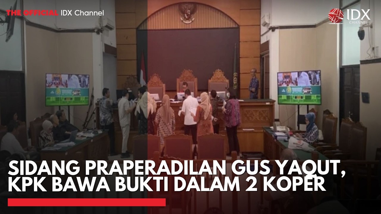 Sidang Praperadilan Gus Yaqut, KPK Bawa Bukti dalam 2 Koper | IDXC UPDATE