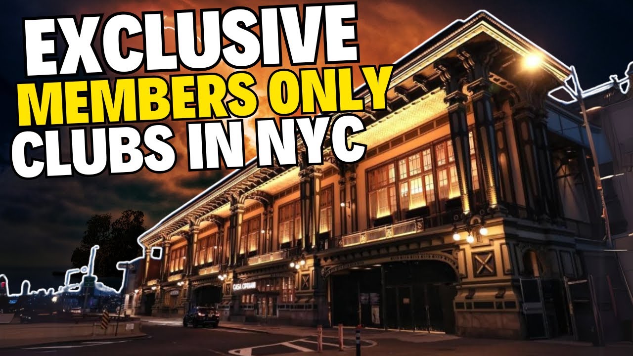 The Top 10 Most Exclusive Members Only Clubs In NYC