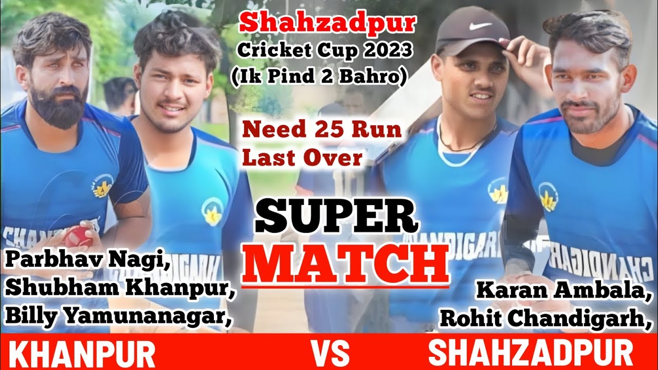 Shahzadpur (Rohit Chd & Karan Ambala) vs Khanpur (Parbhav Nagi & Billy Ynr) At Shahzadpur Cup 2023