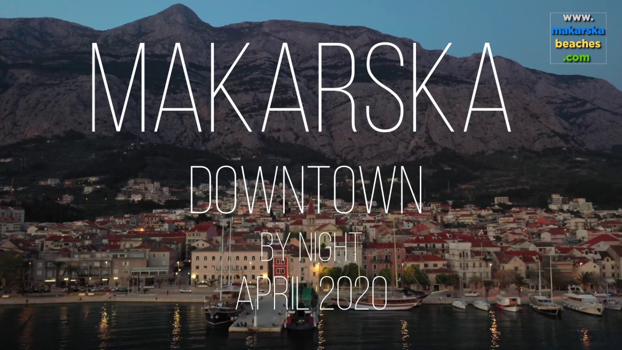 Makarska by night & sunset, Makarska Riviera 2020  - Makarska Riviera Beaches in FULL HD