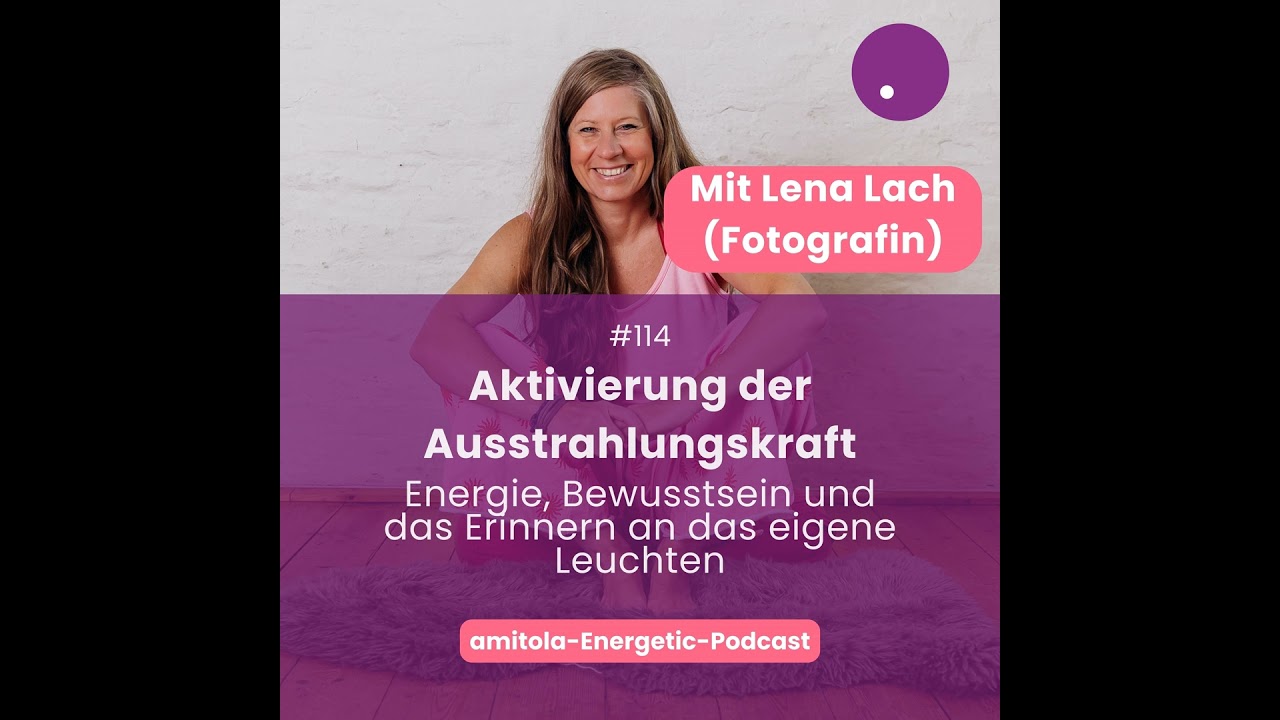 Podcast mit Lena – Aktivierung der Ausstrahlungskraft
