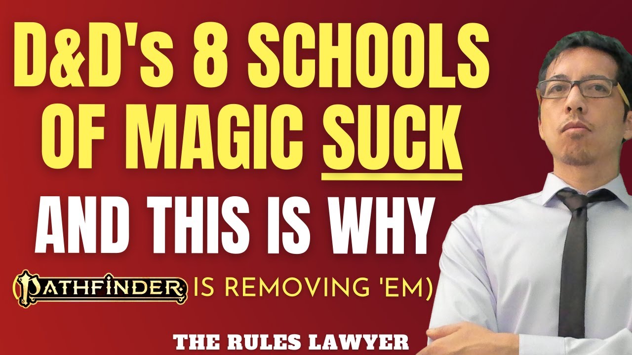 Why Pathfinder 2e's removing the 8 schools of magic is a good thing (Rules Lawyer)