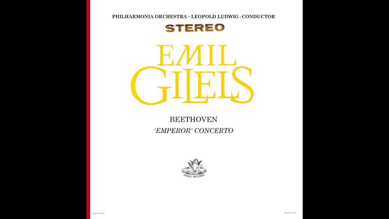 Beethoven: Piano Concerto No. 5 in E-flat major, Op. 73 - Emil Gilels, Leopold Ludwig, Philharmonia