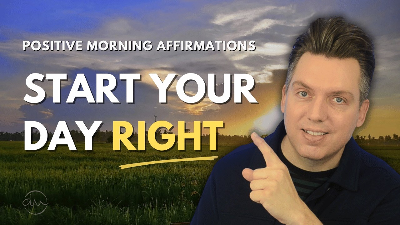 Powerful Morning Affirmations for a Positive & Confident Day