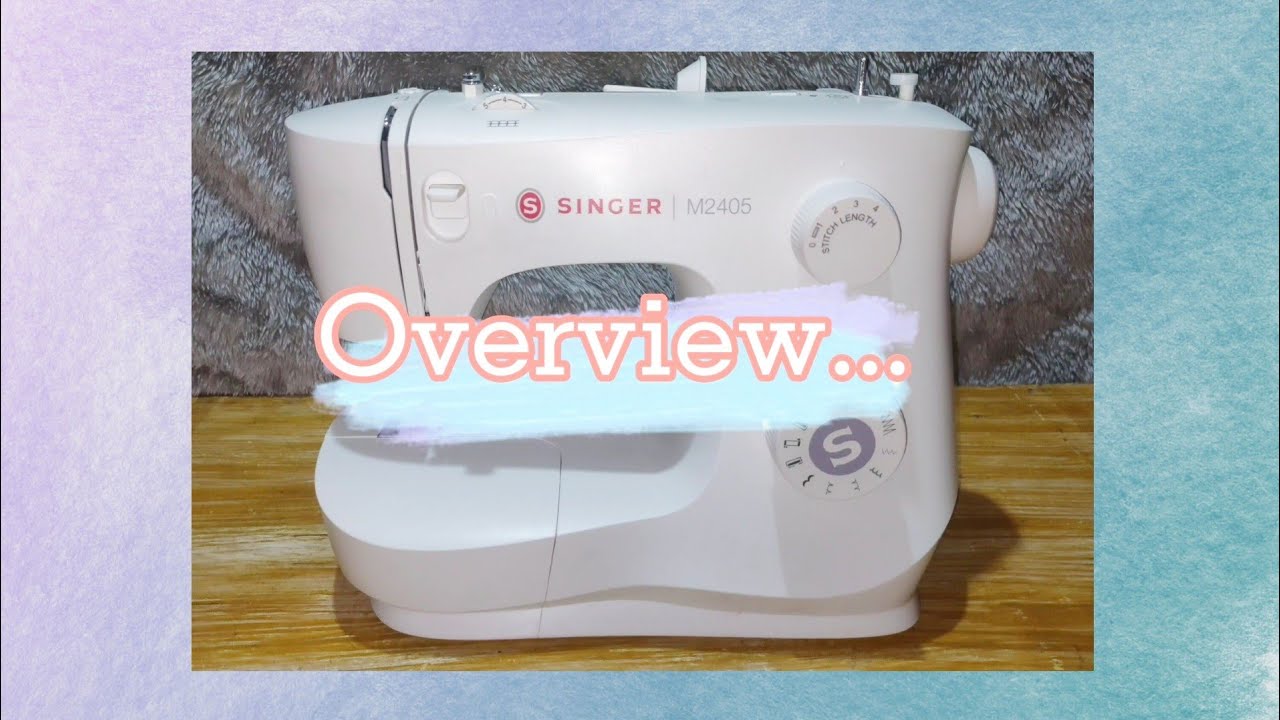 SINGER M2405 - Overview and Tour | Jherellyn Cataylo
