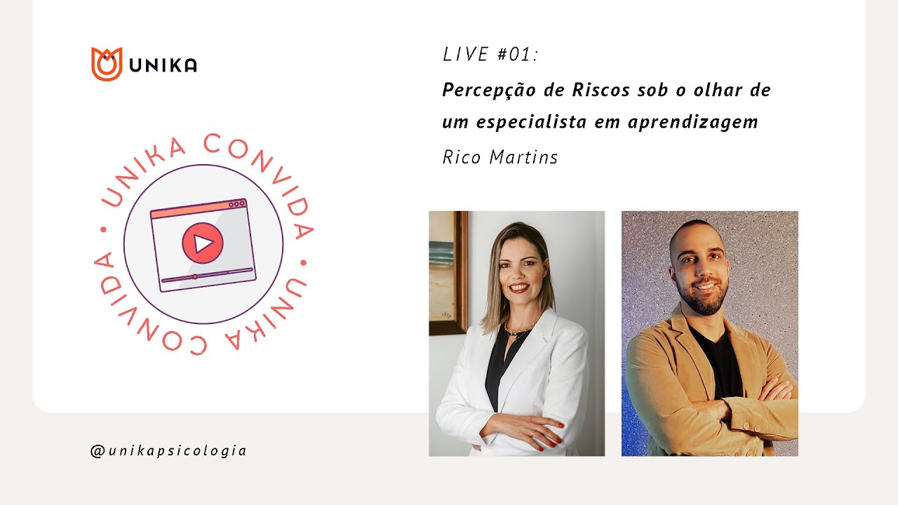 Unika Convida: Percepção de Riscos sob o olhar de um especialista em aprendizagem - Rico Martins
