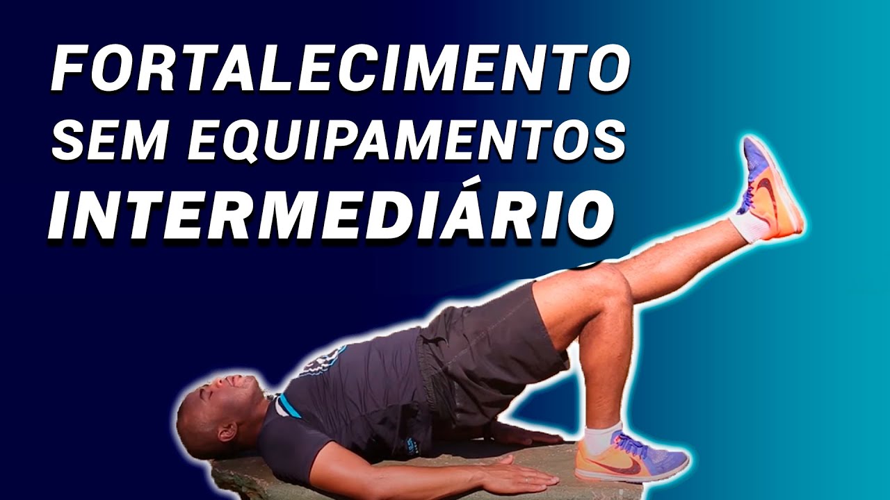 Fortalecimento para corrida sem equipamento INTERMEDIÁRIO