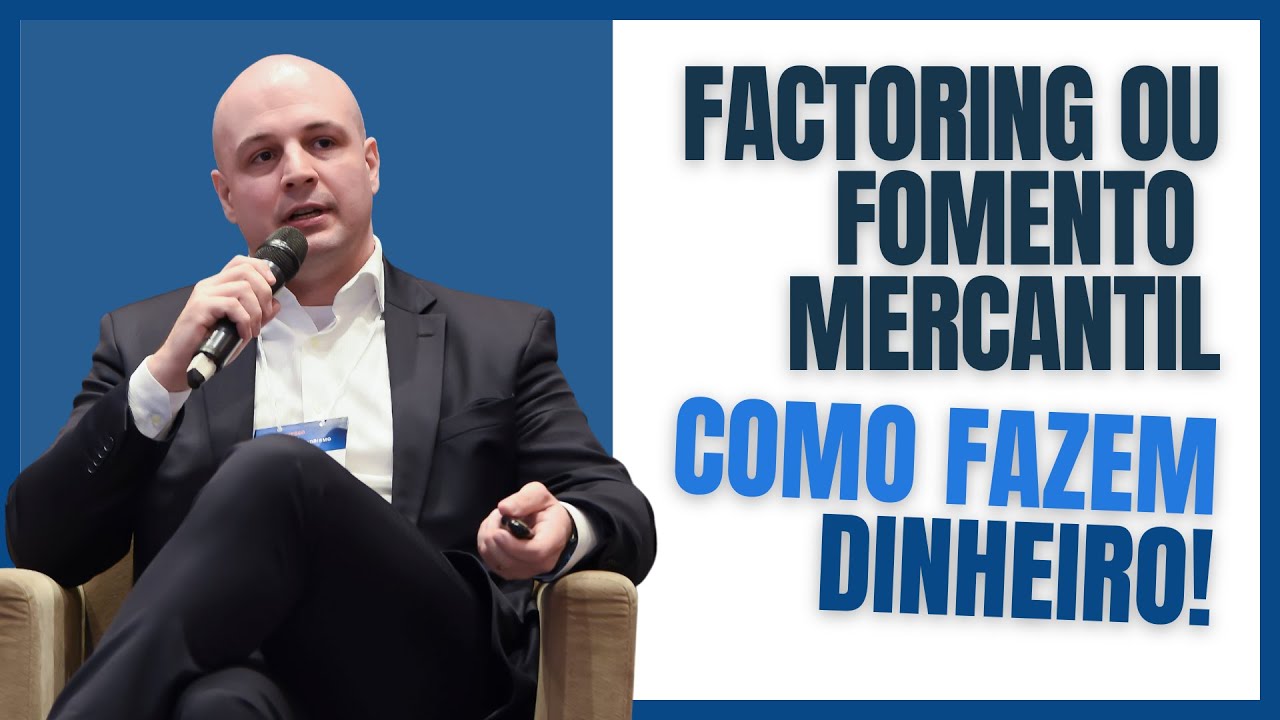 Como Fazer Dinheiro com Créditos - Factoring, Fomento Mercantil