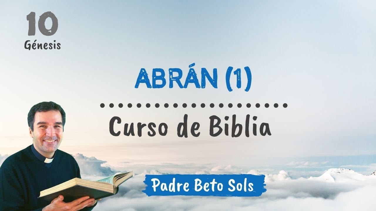 10. ABRÁN (1) - Curso de Biblia Católico