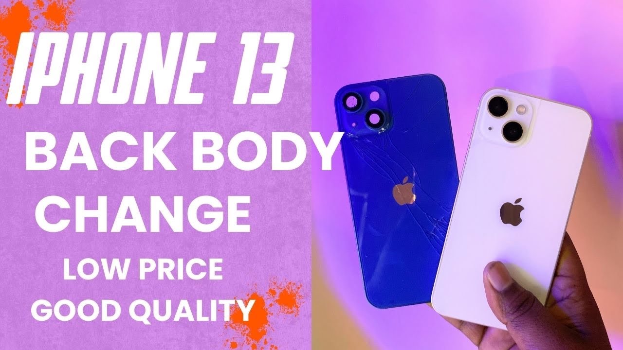iPhone 13 Back Housing Replace कम दाम में बढ़िया  क्वालिटी | back body change iPhone 13 🔥