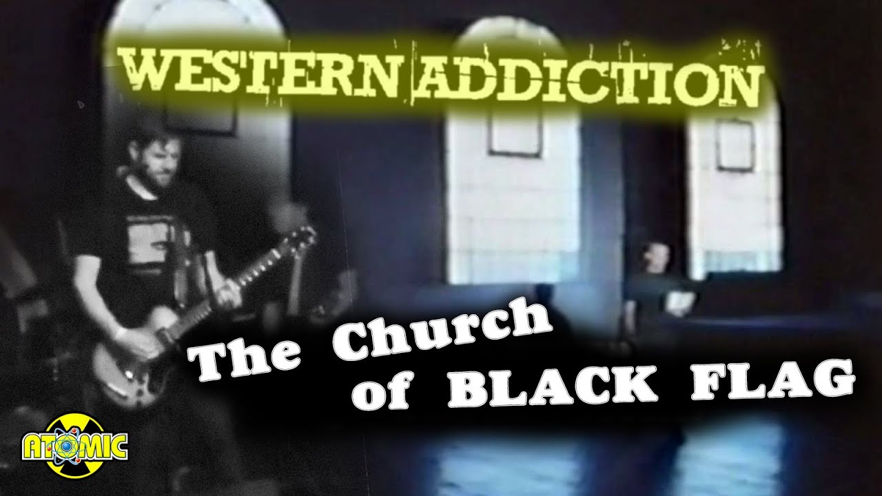Western Addiction - The Church of Black Flag (Music Video)