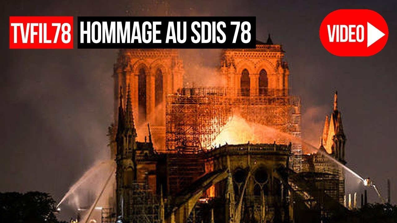 78MEDIA - Les médias parlent du SDIS78 au sujet du feu à Notre-Dame de Paris