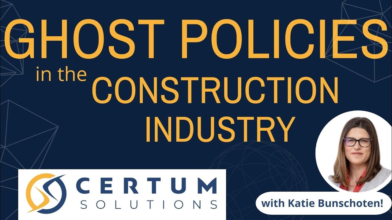Ghost Policies  | Construction Industry Edition