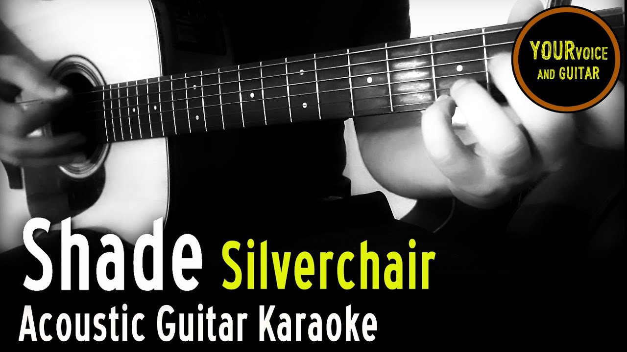 Silverchair - Shade -  Acoustic Guitar Karaoke