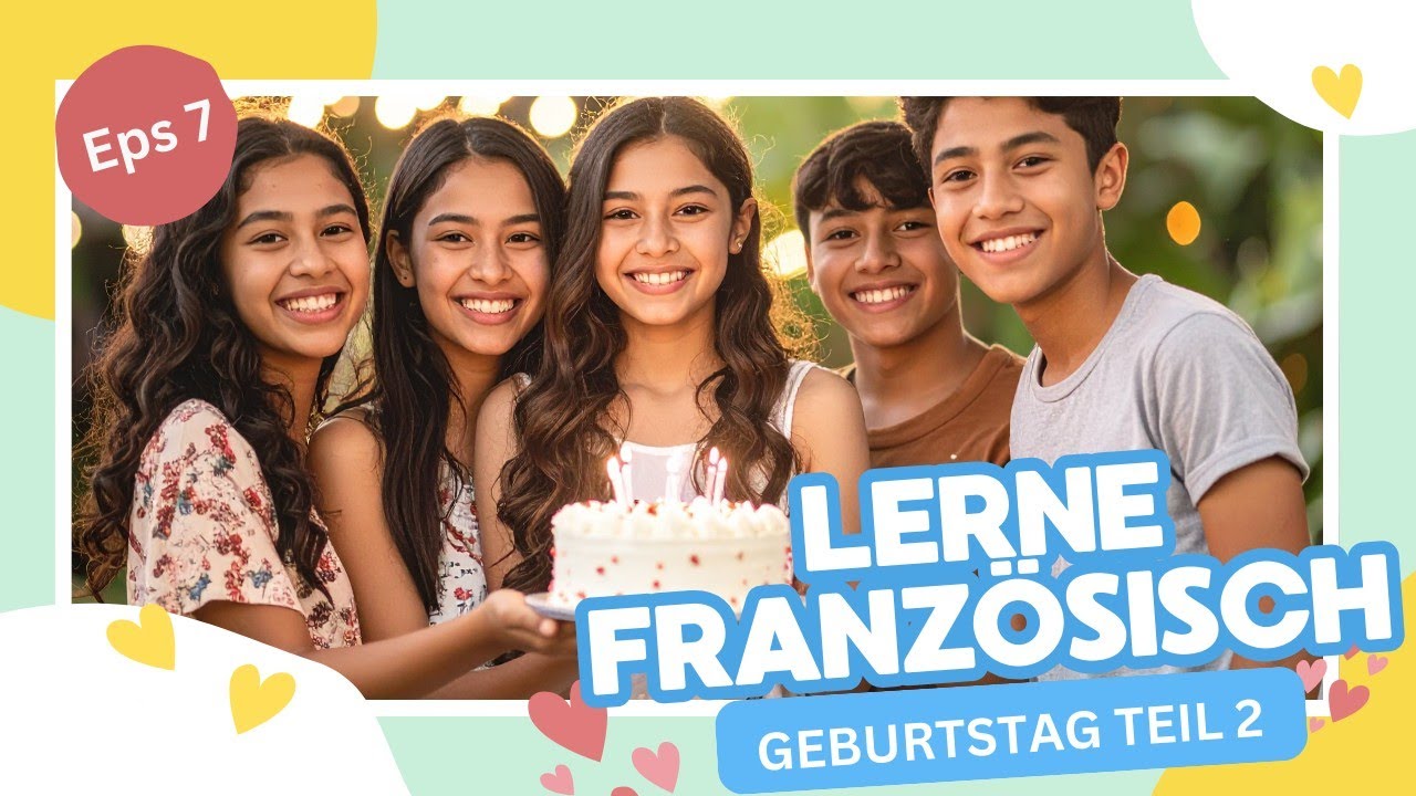 Über Geburtstage sprechen 🇫🇷 (mit Dialog) Teil 2