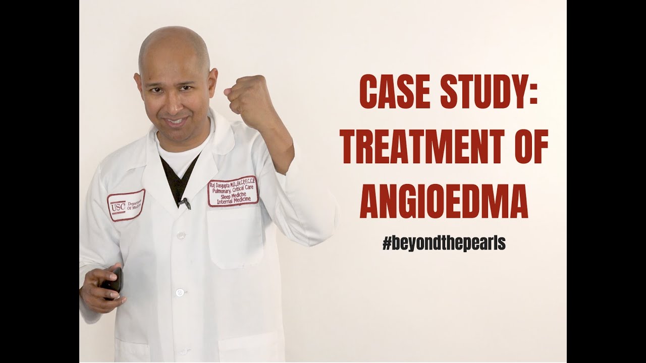 Treatment of Angioedema: Case