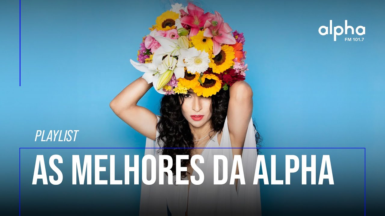 PLAYLIST AS MELHORES DA ALPHA