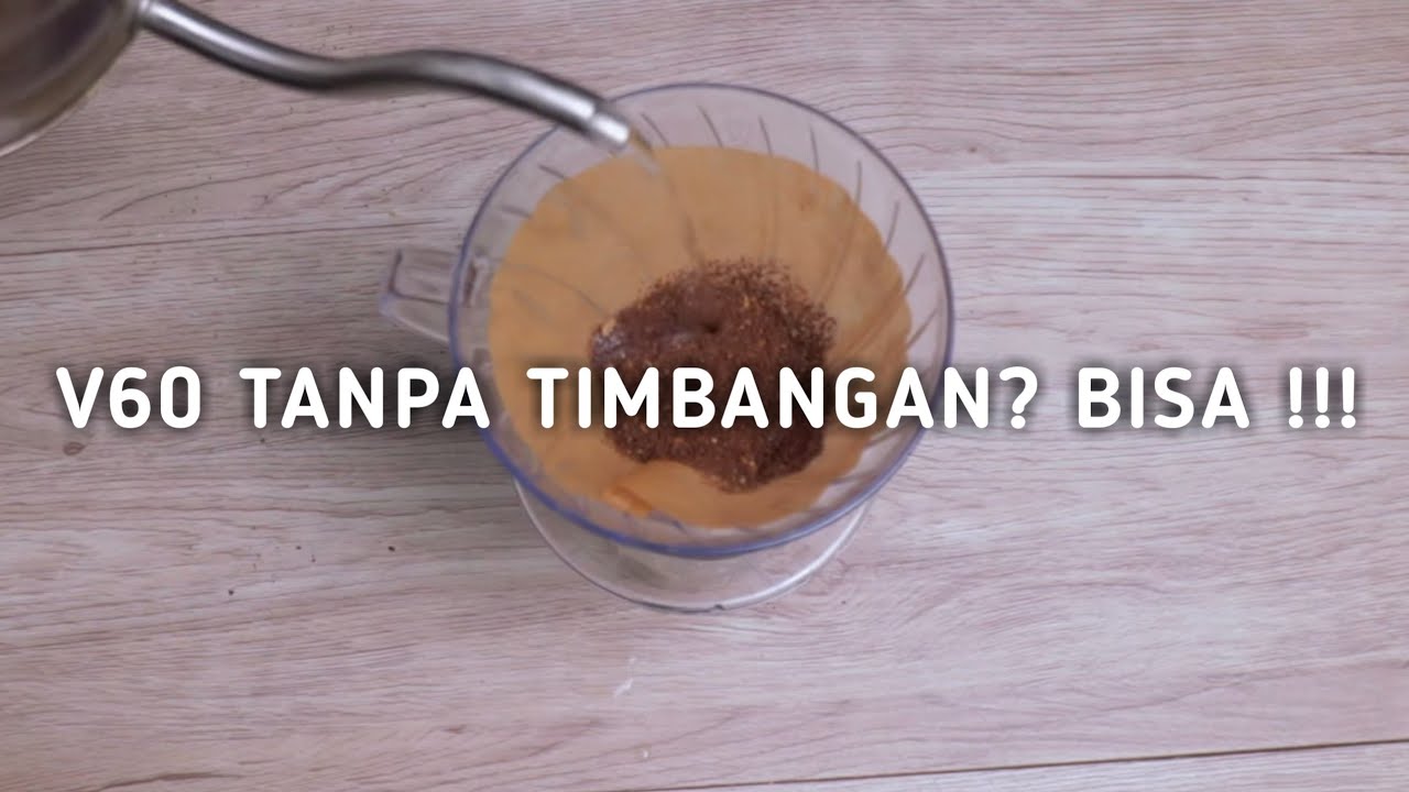 MANUAL BREW V60 TANPA TIMBANGAN