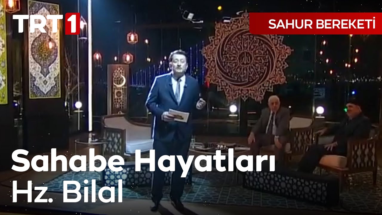 Sahabe Hayatları - Hz. Bilal | Sahur Bereketi