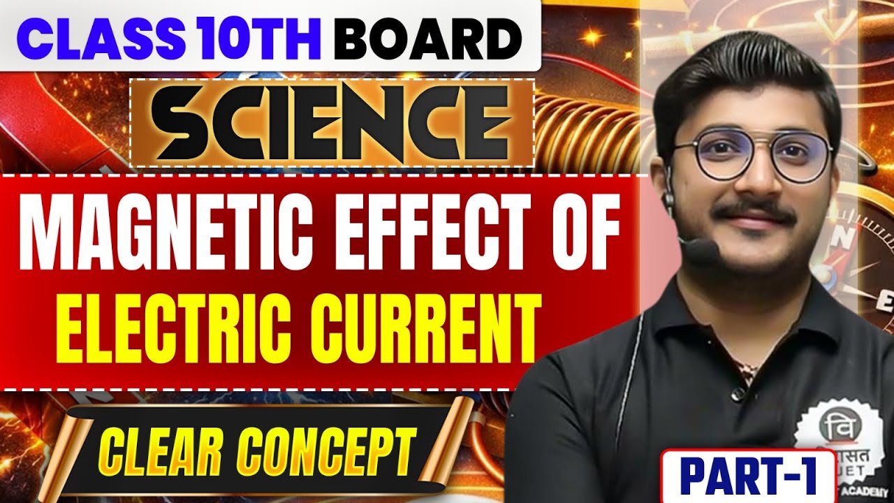 Magnetic Effects of Electric Current 1 | Class 10thPhysics Board2026 |#10thboard #chs #boardexam2026