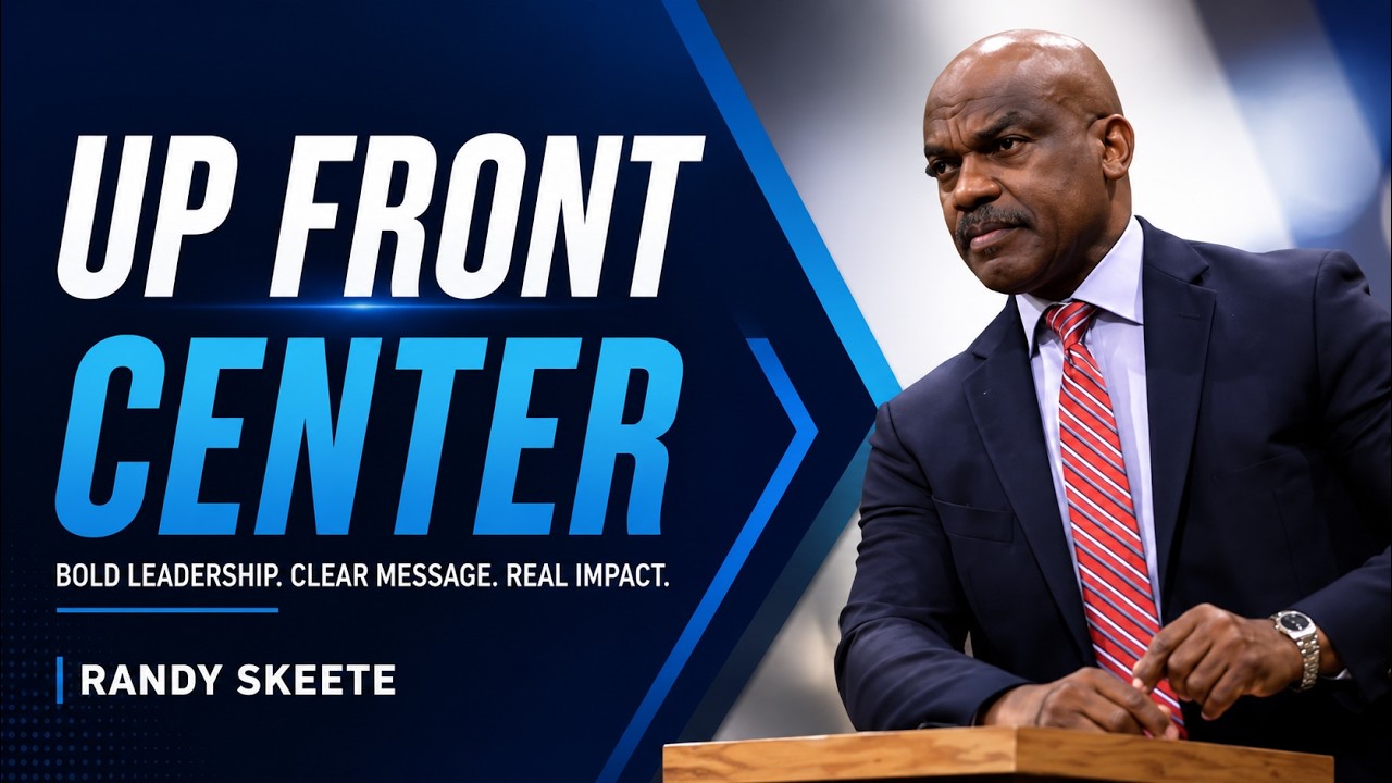 Up Front  Center | Pr  Randy Skeete