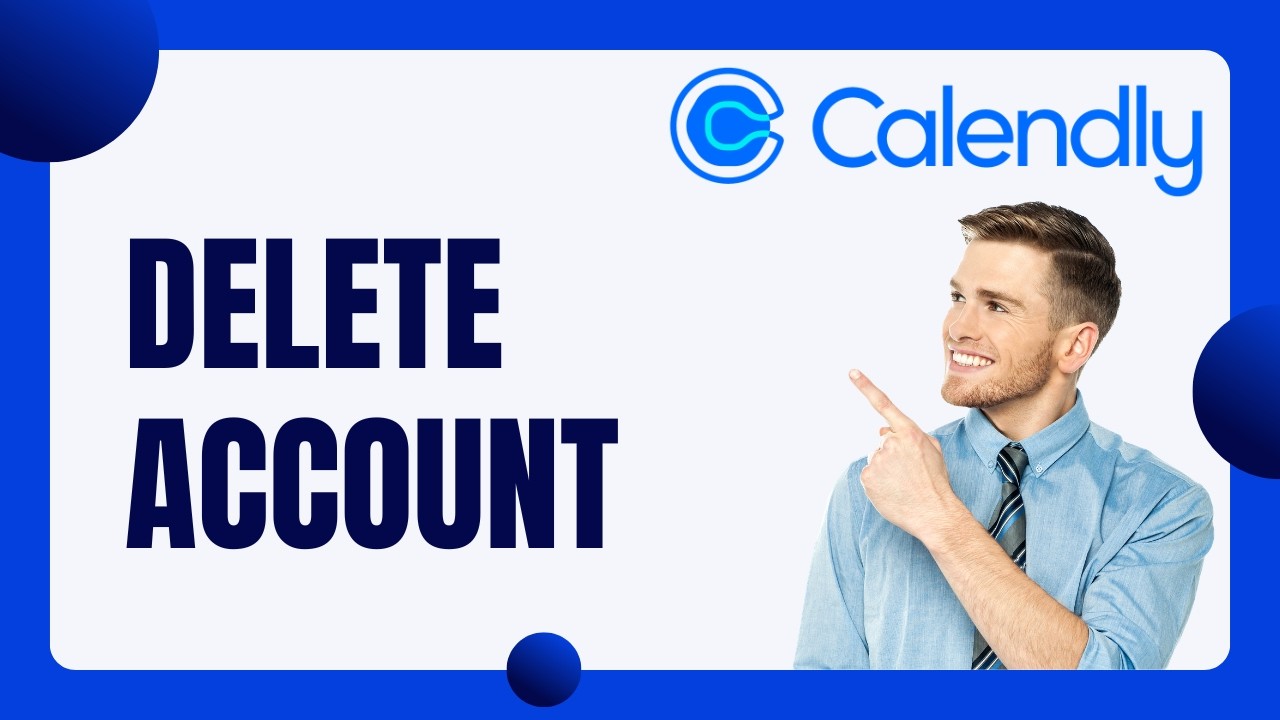 How to Delete Calendly Account | Quick Guide 2026