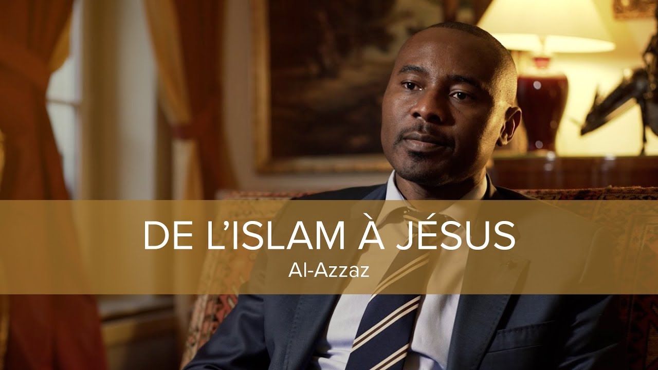 De l’islam à Jésus - Al-Azzaz