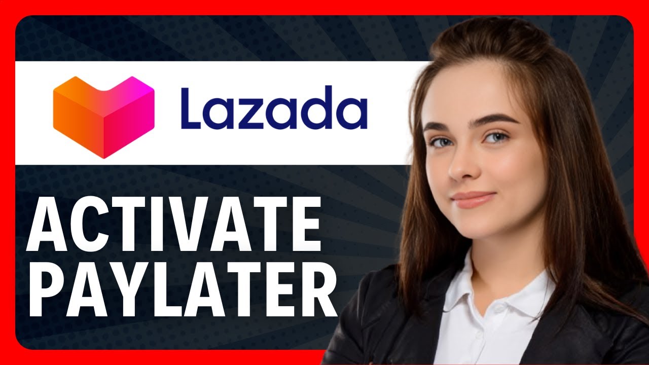How to Apply Lazada PayLater 2026 (Step by Step Guide)