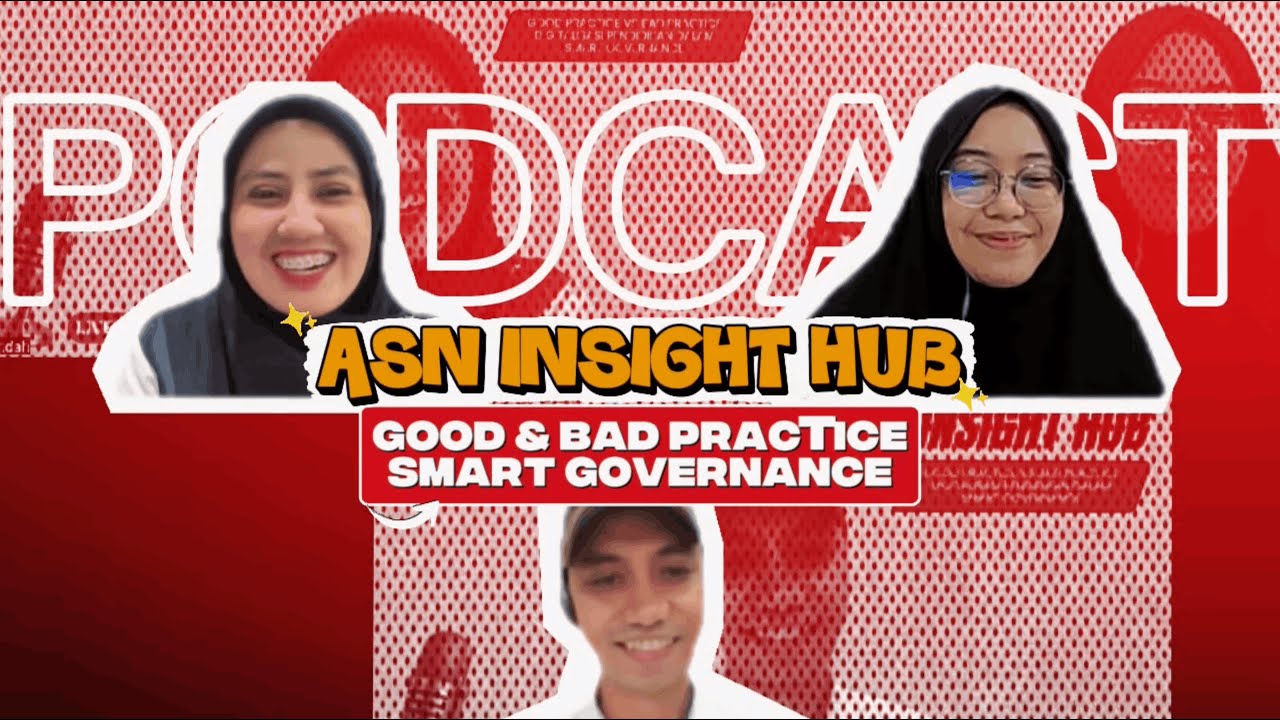 Podcast Good Practice vs Bad Practice dalam Mewujudkan Smart Governance