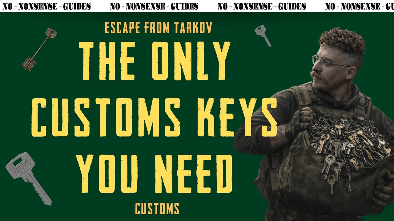 These Are The Only Customs Keys You Need - A Quick No-Nonsense Guide - Escape From Tarkov