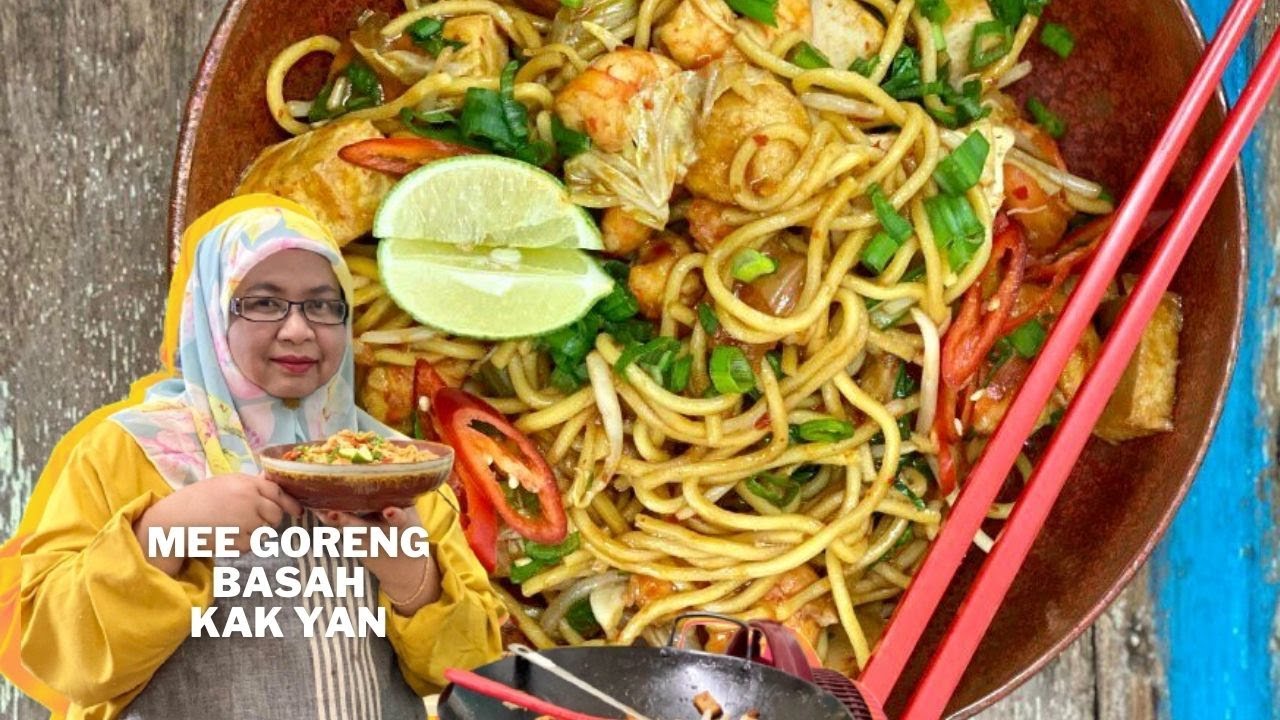 Mee Goreng Basah Kak Yan.