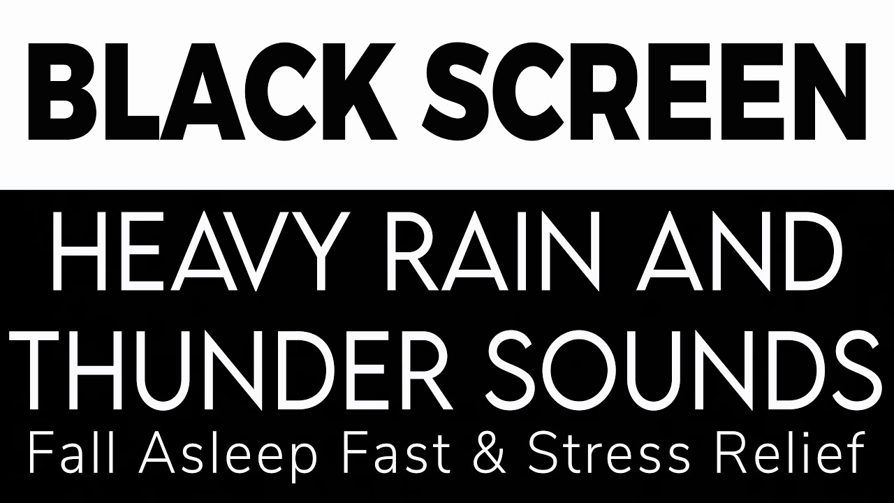 Heavy Rain and Thunder Sounds for Sleeping – Black Screen | Fall Asleep Fast & Stress Relief