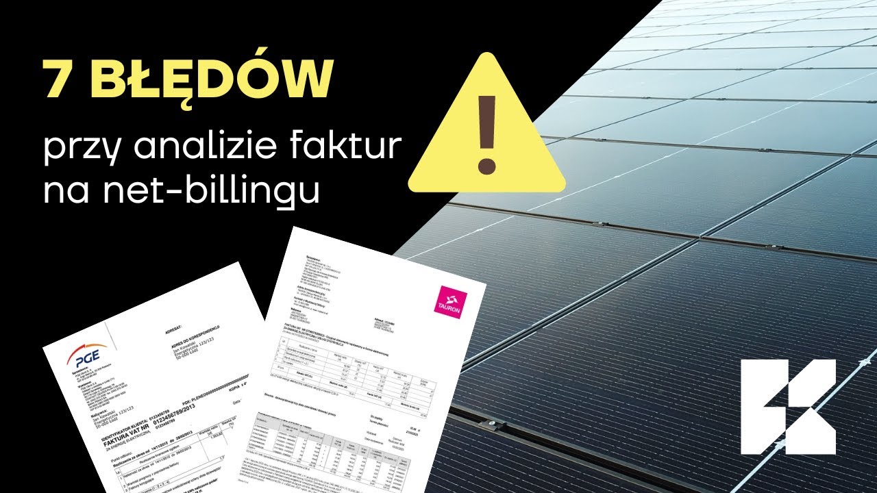 7 błędów w analizie faktur z fotowoltaiką na net billing