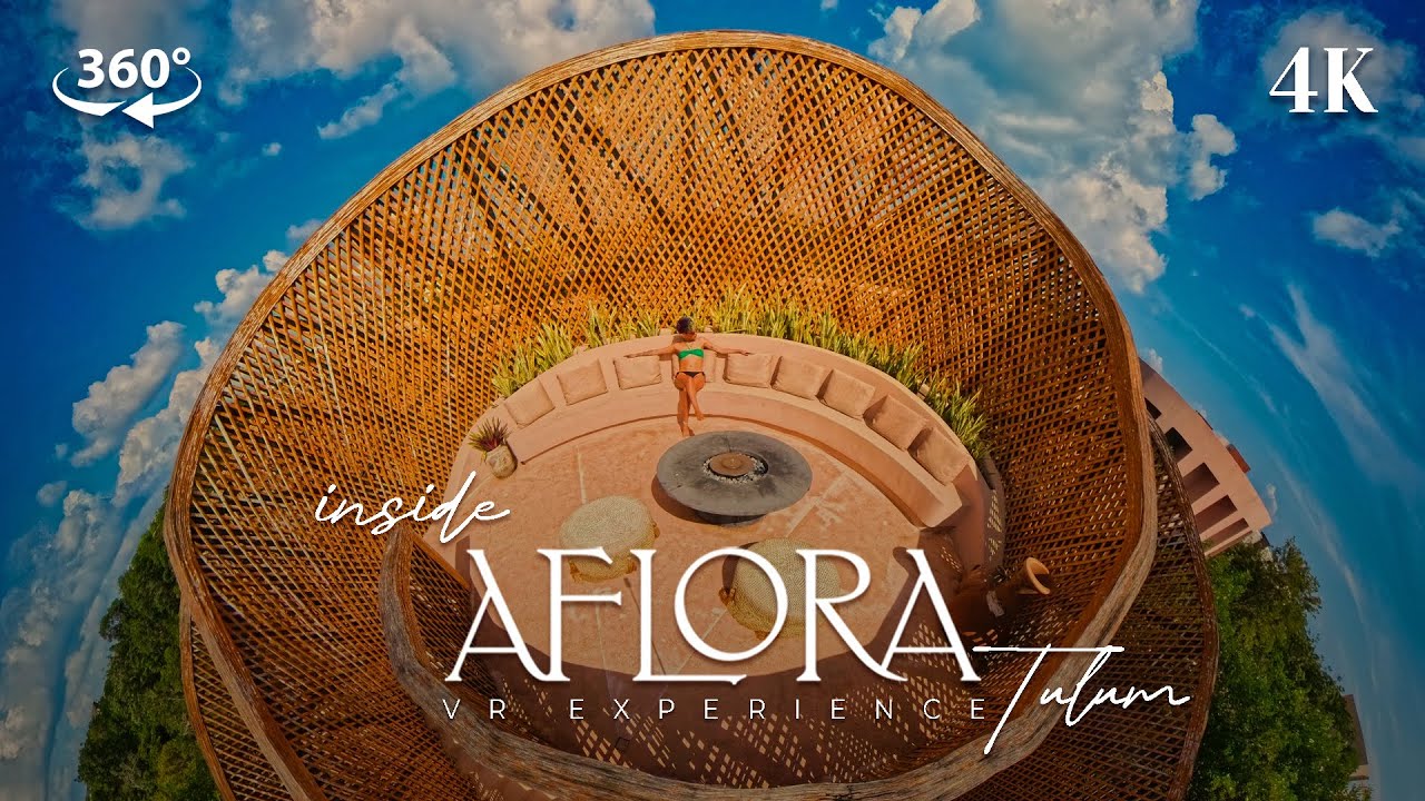 Inside Aflora Tulum: Immersive Virtual Tour Experience in 4K