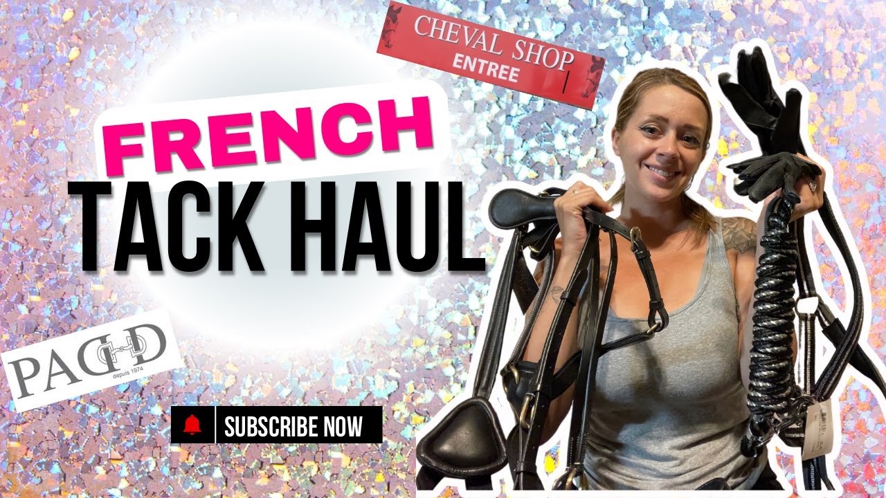 SHOPPING FOR MY HORSE II FRENCH TACK HAUL