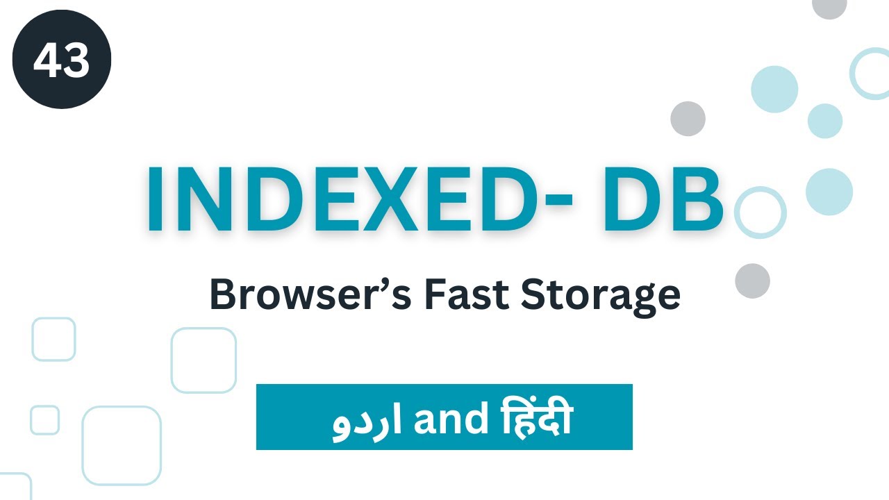 IndexedDB in JavaScript | Amazing Storage Inside Browser
