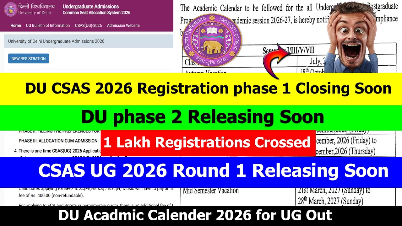 DU Acadmic Calender UG 2026 Out | DU CSAS 2026 Phase 1 Closing Soon & Phase 2 Releasing Soon