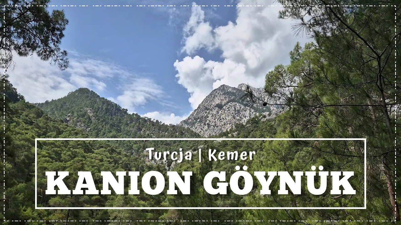 Kanion Goynuk | Turcja, Kemer