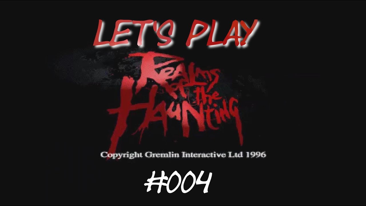 Let's Play Realms of the Haunting #004 [Schocker der Woche]