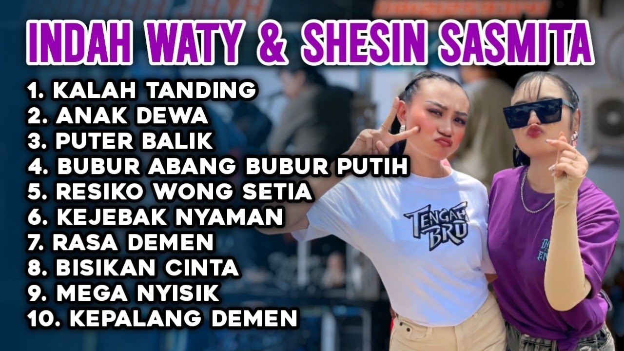 KALAH TANDING INDAH WATY DAN SHESIN SASMITA FULL ALBUM 2025 ‼️anak dewa - puter balik