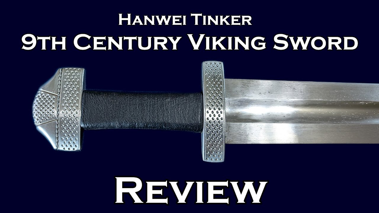 Hanwei Tinker 9th Century Viking Sword Review