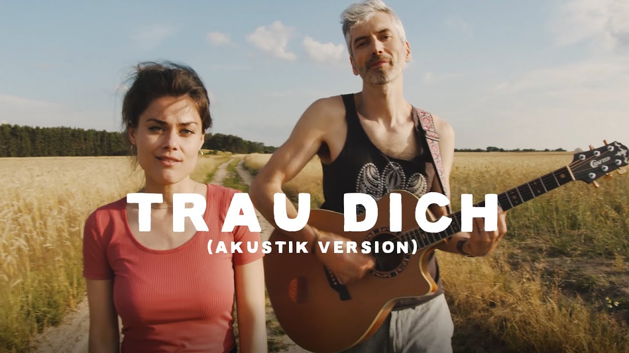 Berge - Trau Dich (Akustik Version)