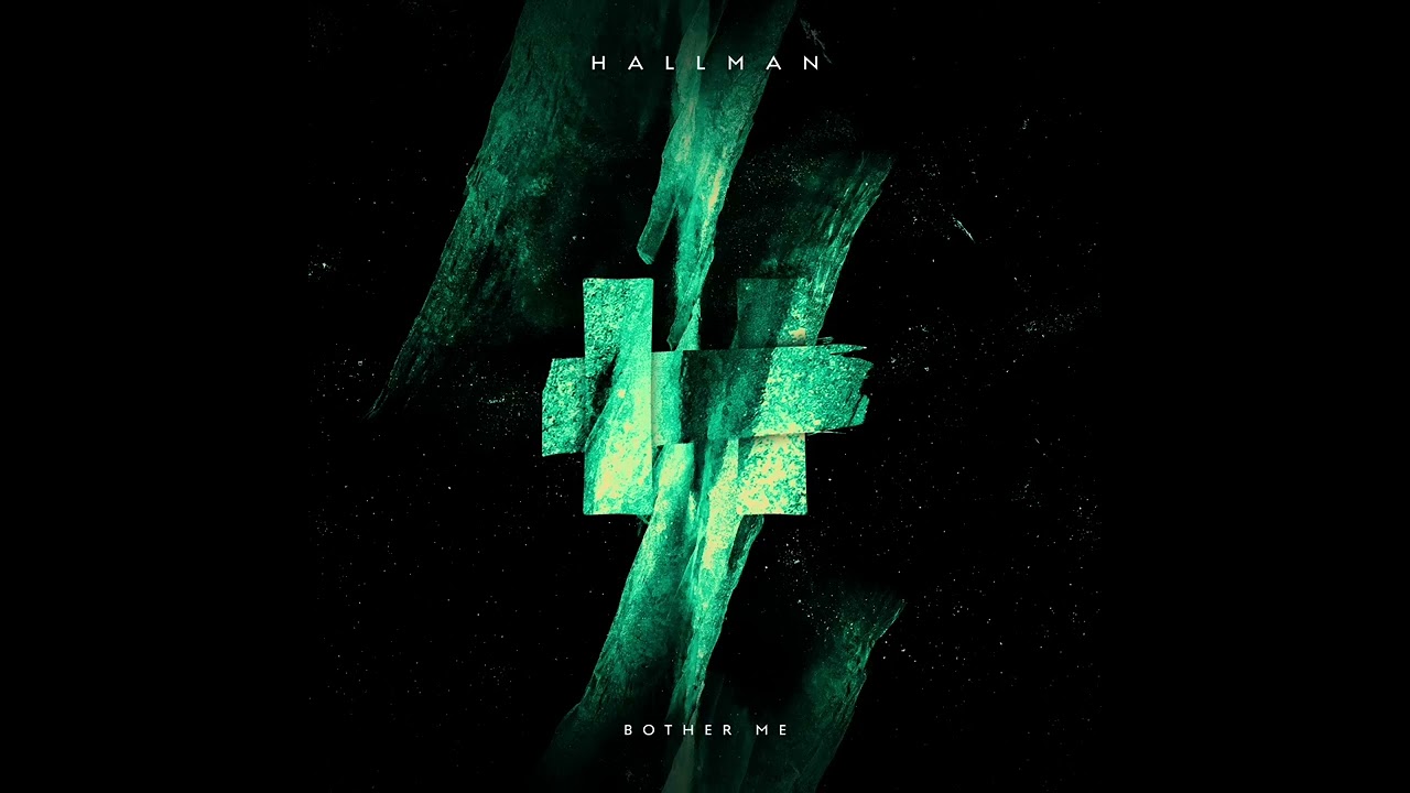 Hallman - Bother Me (Extended)