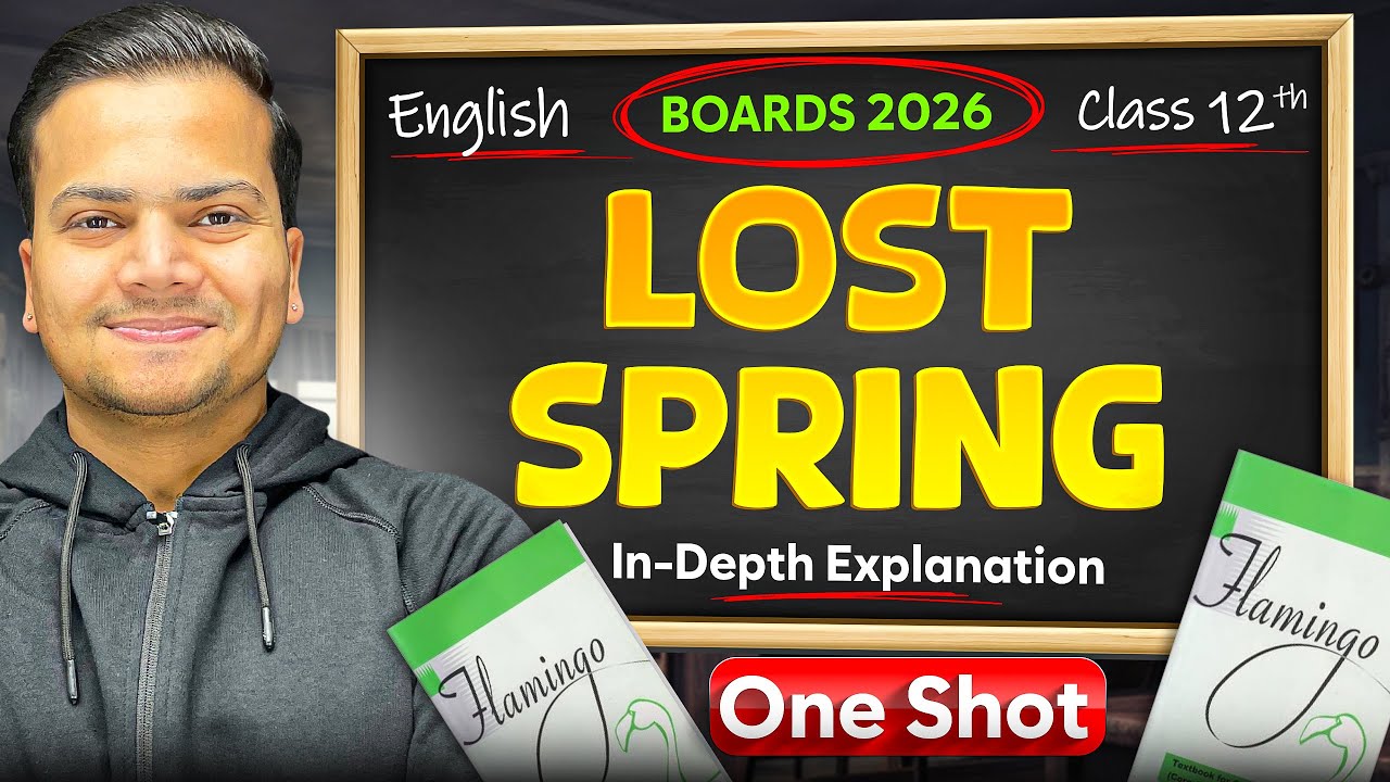 Lost Spring | Class 12th English Chapter 2 | Full Explanation With Notes | One Shot | Board 2026