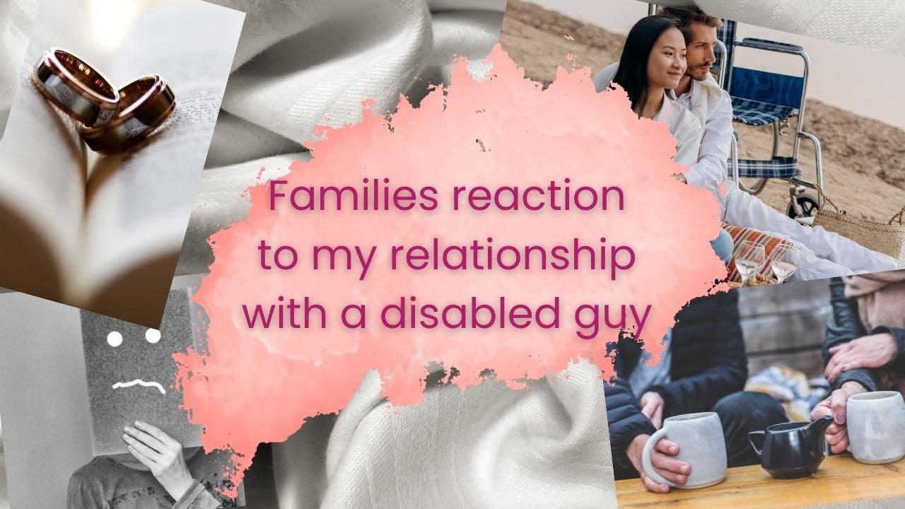Love Lounge Series: Families Reaction to my Relationship with Disabled Guy