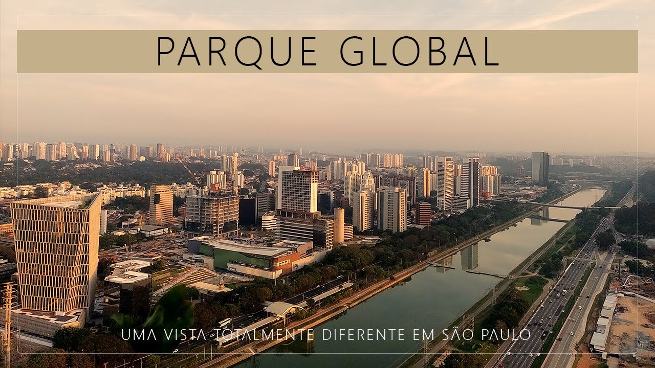 Parque Global: Conhe&ccedil;a o Empreendimento dos Seus Sonhos na Marginal Pinheiros
