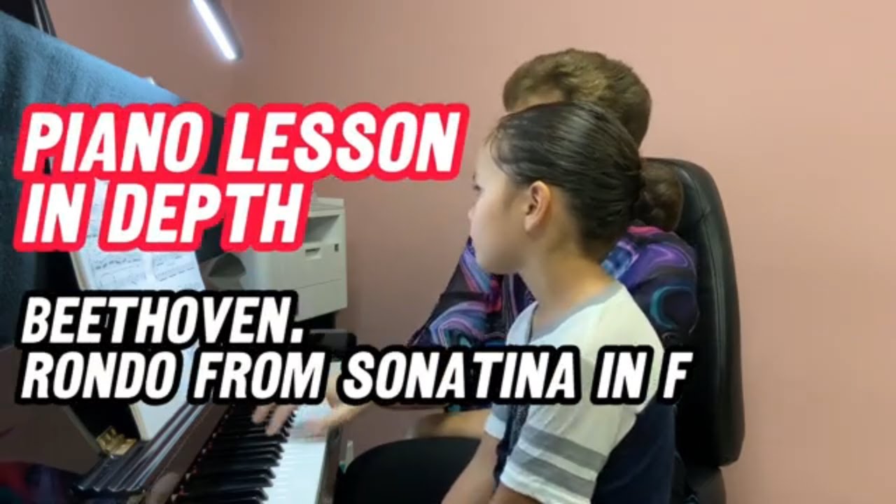 🎹 Piano Lesson in Depth | Beethoven. Rondo from Sonatina in F | Clara (8) 🎶